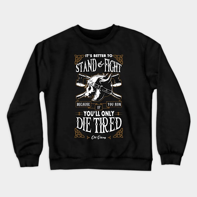Stand and Fight Crewneck Sweatshirt by ES427